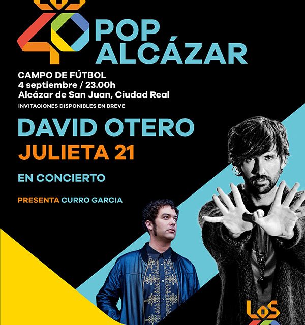David Otero, artista estrella del concierto de Los 40 y el Ayuntamiento de Alcázar San Juan