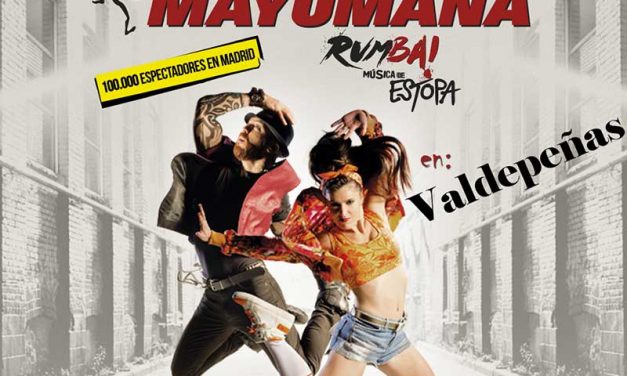 Mayumaná llega hoy a Valdepeñas, con música de Estopa, tras su éxito en la Gran Vía de Madrid