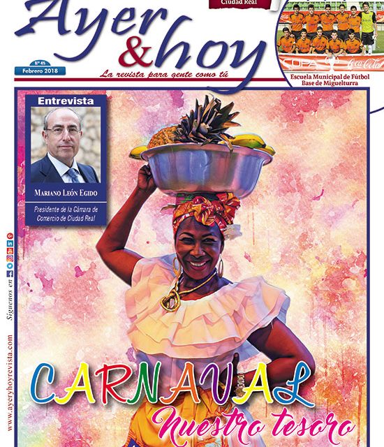 Ayer & hoy – Ciudad Real – Revista Febrero 2018