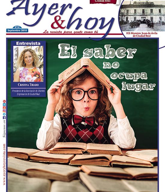 Ayer & hoy – Ciudad Real – Revista Septiembre 2018