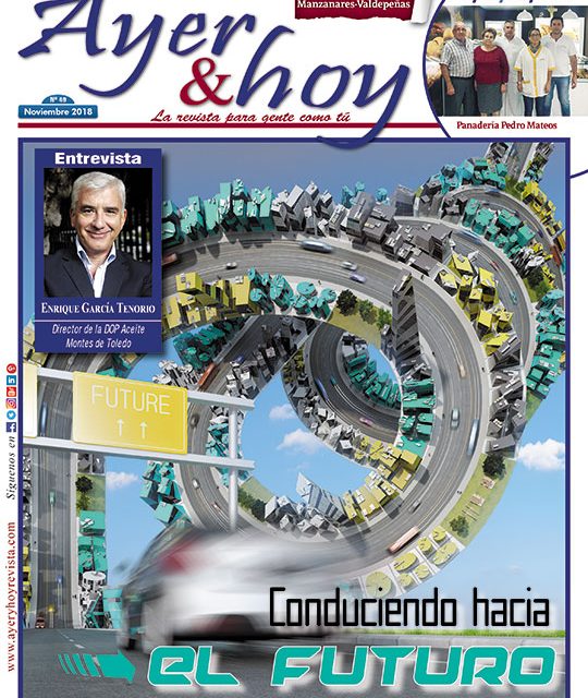 Ayer & hoy – Manzanares-Valdepeñas – Revista Noviembre 2018