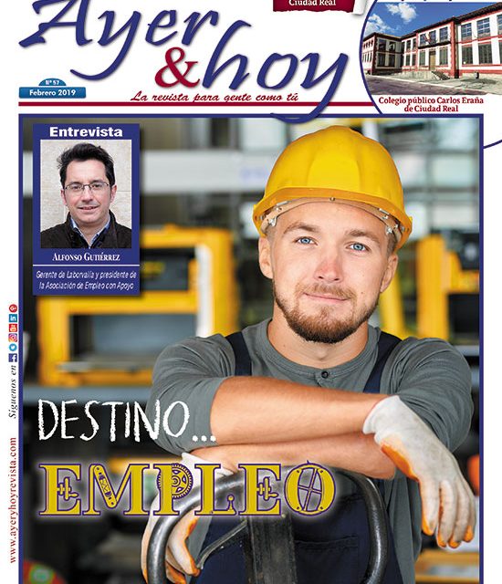 Ayer & hoy – Ciudad Real – Revista Febrero 2019