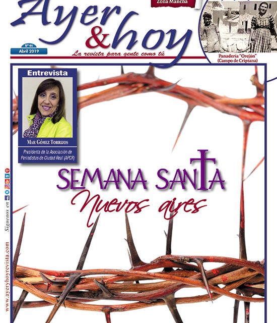 Ayer & hoy – Zona Mancha – Revista Abril 2019