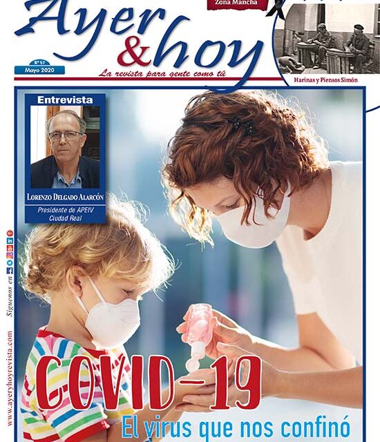 Ayer & hoy – Zona Mancha – Revista Mayo 2020