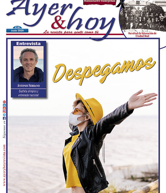 Ayer & hoy – Manzanares-Valdepeñas – Revista Junio 2020