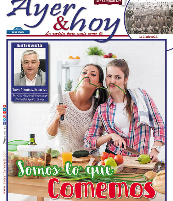 Ayer & hoy – Jaén – Campo de Oro – Revista Julio 2020