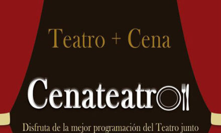 Llega CenaTeatro, las mejores ofertas gastronómicas para las mejores propuestas teatrales