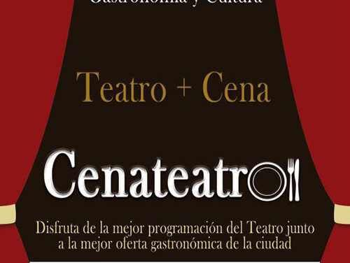 Llega CenaTeatro, las mejores ofertas gastronómicas para las mejores propuestas teatrales