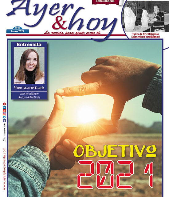 Ayer & hoy – Zona Mancha – Revista Enero 2021