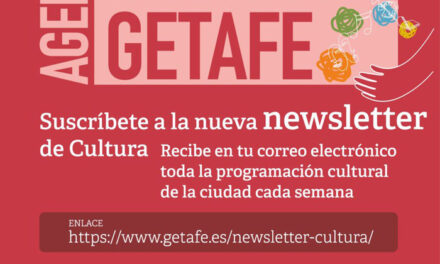 Nueva newsletter para recibir en el correo electrónico toda la programación cultural de Getafe