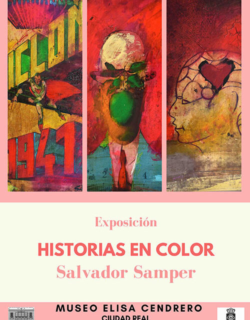Exposición “Historias en Color” de Salvador Samper en el Museo Elisa Cendrero de Ciudad Real