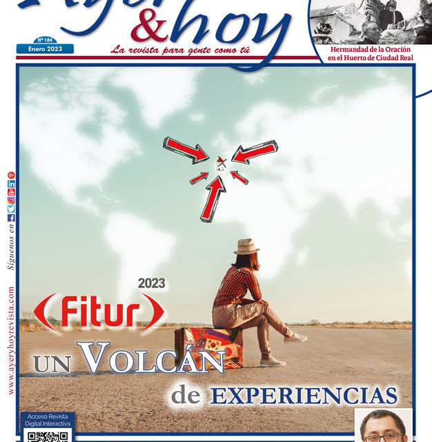 Ayer & hoy – Ciudad Real – Revista Enero 2023