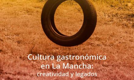 La Cultura Gastronómica en La Mancha a estudio en Campo de Criptana