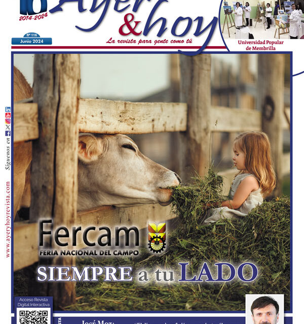 Ayer & hoy – Manzanares-Valdepeñas – Revista Junio 2024