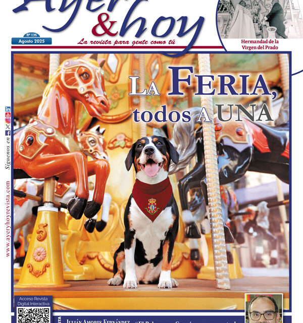 Ayer & hoy – Ciudad Real – Revista agosto 2025